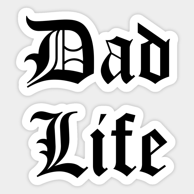 Dad Life Sticker by BBbtq